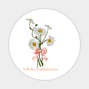 Tell the Truth in Love Magnet